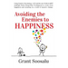 Avoiding the Enemies to HAPPINESS