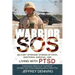 Warrior SOS: Insights and Inspiration for Veterans Living with PTSD