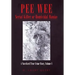 Pee Wee Serial Killer or Homicidal Maniac: A Novelized True Crime Story, Volume I