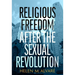 Religious Freedom After the Sexual Revolution: A Catholic Guide