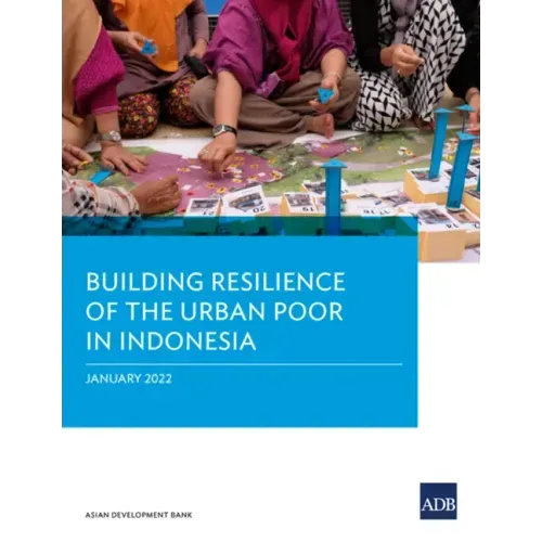 Building Resilience of the Urban Poor in Indonesia