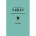 Revised History of Harlem (City of New York). Its Origin and Early Annals