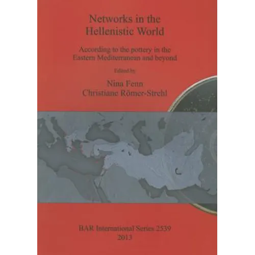 Networks in the Hellenistic World: According to the pottery in the Eastern Mediterranean and beyond - Paperback