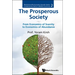 Prosperous Society, The: From Economics of Sarcity to Economics of Abundance