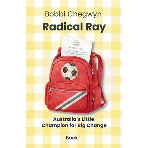 Radical Ray: Australia's Little Champion for Big Change