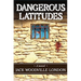 Dangerous Latitudes