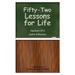 Fifty-Two Lessons for Life