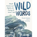 Wild Words: Rituals, Routines, and Rhythms for Braving the Writer's Path