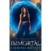 Immortal: A Fun Fast-Paced Urban Fantasy: The Imogen Gray Series Book One