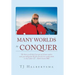 Many Worlds to Conquer