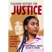 Teaching History for Justice: Centering Activism in Students' Study of the Past