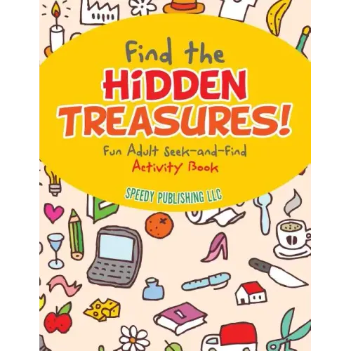 Find the Hidden Treasures! Fun Adult Seek-and-Find Activity Book