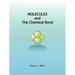 Molecules and the Chemical Bond