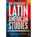 New Approaches to Latin American Studies: Culture and Power