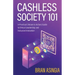 Cashless Society 101: A Practical (Values to Action) Guide to Ethical Leadership and Inclusive Innovation