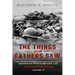 Across the Rhine: The Things Our Fathers Saw-The Untold Stories of the World War II Generation-Volume VII