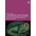 The Rational Practitioner: The Sport and Performance Psychologist's Guide to Practicing Rational Emotive Behaviour Therapy