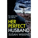 Her Perfect Husband: A gripping psychological thriller