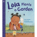 Lola Plants a Garden