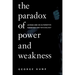 The Paradox of Power and Weakness: Levinas and an Alternative Paradigm for Psychology