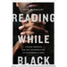Reading While Black: African American Biblical Interpretation as an Exercise in Hope