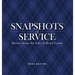 Snapshots of Service: Stories from the Life of Boyd Lyons