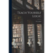 Teach Yourself Logic