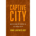 Captive City: Meditations on Slavery in the Urban South