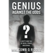 Genius Against the Odds