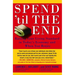 Spend 'til the End: Raising Your Living Standard in Today's Economy and When You Retire
