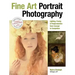Fine Art Portrait Photography: Lighting, Posing & Postproduction from Concept to Completion