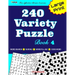 240 Variety Puzzle Book 4; Word Search, Sudoku, Code Word and Word Fill-ins For Effective Brain Exercise