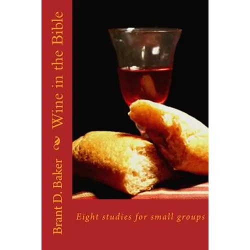 Wine in the Bible: Revised