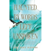 Haunted by Words Left Unspoken: How Speaking Your Truth Can Set Your Past Free