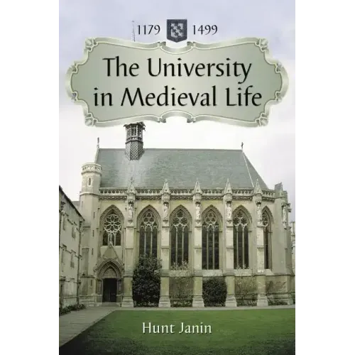 The University in Medieval Life, 1179-1499