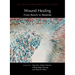 Wound Healing: From Bench to Bedside