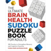 The The Ultimate Brain Health Sudoku Puzzle Book for Adults: 180 Puzzles to Strengthen Memory and Cognitive Function