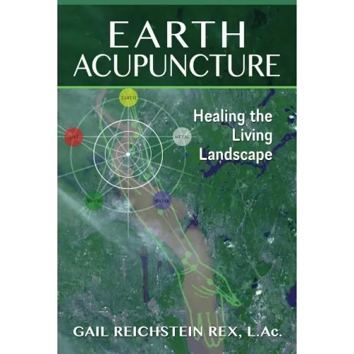 Earth Acupuncture: Healing the Living Landscape
