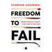 Freedom to Fail: Lessons from My Quest for Startup Success