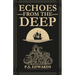 Echoes from the Deep