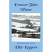 Exmoor Tales - Winter: A Personal Journal of Life on Exmoor