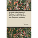 A Guide to the History of Perfume - A Selection of Vintage Articles on the Uses and Progress of Perfumery