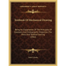 Textbook Of Mechanical Drawing: Being An Explanation Of The Principles Of Geometry And Orthographic Projection, The Helix, And Toothed Gearing (1902)