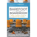 Barefoot in the Boardroom: Every Leader's Guide to Navigating Change
