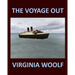 THE VOYAGE OUT VIRGINIA WOOLF Large Print: Large Print