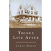 Things Live After