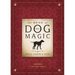 The Book of Dog Magic: Spells, Charms & Tales
