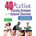 40 Active Learning Strategies for the Inclusive Classroom, Grades K-5