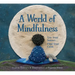 A World of Mindfulness
