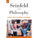 Seinfeld and Philosophy: A Book about Everything and Nothing